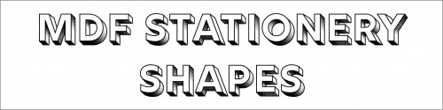 MDF-Stationery-Shapes.jpg